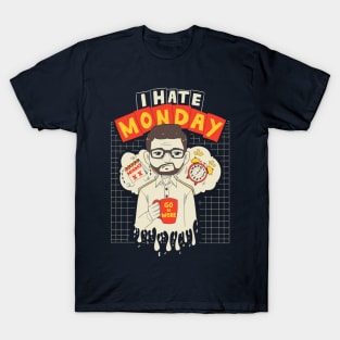 I Hate Monday T-Shirt